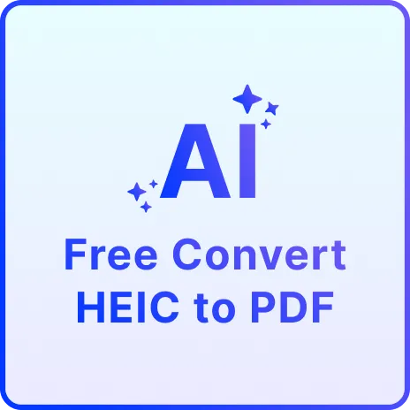 Free AI Convert HEIC to PDF , Convert HEIC Images to PDF Online